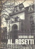 Scrisori catre Al. Rosetti - Editura Minerva, 1979, 450 pagini, Literatura Romana, Memorii, Editie Colectie