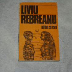 Adam si Eva - Liviu Rebreanu - 1985