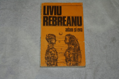 Adam si Eva - Liviu Rebreanu - 1985 foto