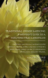Traditional Chinese Medicine: A Woman&#039;s Guide to a Hormone-Free Menopause