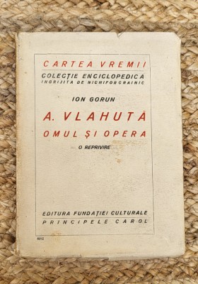 A. Vlahuta - Omul si opera O reprivire Ion Gorun foto