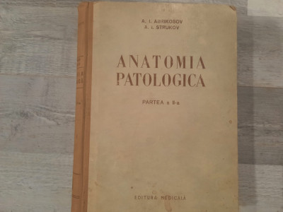 Anatomia patologica partea aII a de A.I.Abrikosov,A.I.Strukov foto