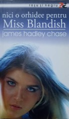 NICI O ORHIDEE PENTRU MISS BLANDISH-JAMES HADLEY CHASE-269790