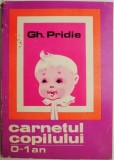 Carnetul copilului 0-1 an carte noua anticariat stare buna Gh. Pridie