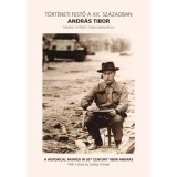 T&ouml;rt&eacute;neti festő a XX. sz&aacute;zadban: Andr&aacute;s Tibor/A Historical Painter in 20th Century Tibor Andr&aacute;s - Andr&aacute;s Ferenc