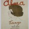 ALMA , TANGO de MIHAIL ZAPAN , PARTITURA , COPERTA FATA LITOGRAFIATA , COPERTA SPATE DESENATA MANUAL DE AUTOR , INCEPUTUL SEC. XX