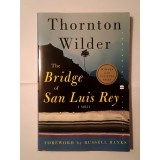 Thornton Wilder - The Bridge of San Luis Rey (A Novel) (Puntea Sf&acirc;ntului Ludovic, lb. eng.)
