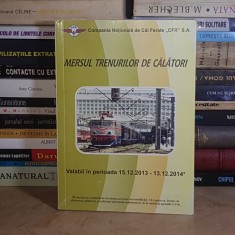 MERSUL TRENURILOR DE CALATORI : 2013-2014 *