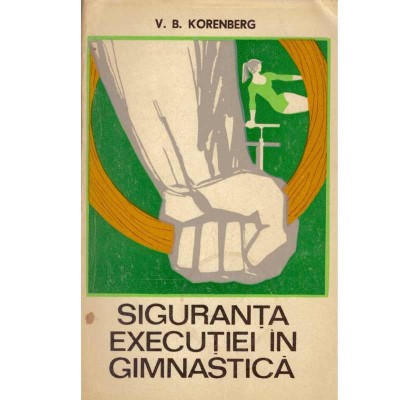 V. B. Korenberg - Siguranta executiei in gimnastica - 134152 foto