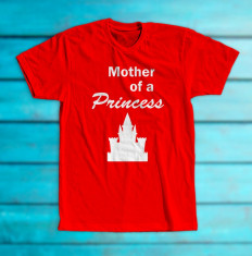 Tricou &amp;amp;#8222;Mother of a Princess&amp;amp;#8221; foto