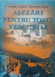 Așezări pentru Toate Veacurile - Vasile Topana, Gheorghe David, Ed. Sport-Turism 1987, Geografie, Carte, Rom&acirc;nă, Paperback