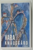 VARA de KARL OVE KNAUSGARD , cu ilustratii de ANSELM KIEFER , 2020
