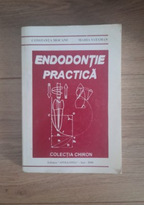 Endododntie practica - Constantin Mocanu foto