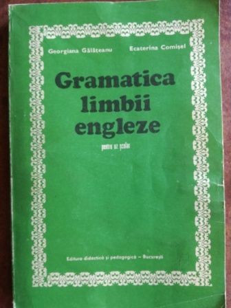 Gramatica limbii engleze- Georgiana Galateanu, Ecaterina Comisel