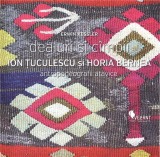 Dealuri si Campii Ion Tuculescu Horia Bernea Erwin Kessler Carte Non-fictiune Paperback