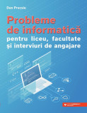 Probleme de informatică pentru liceu, facultate și interviuri de angajare, Editura Paralela 45
