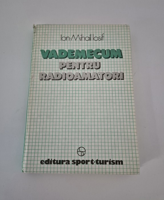 Ion Mihail Iosif Vademecum pentru radioamatori