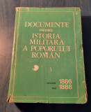 Documente privind istoria militara a poporului roman ian. 1886 mai 1888