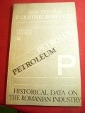 Axente Sever Banciu- Din Istoria Industriei Romanesti- PETROLUL -Ed.Tehnica 1981