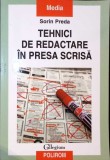 Tehnici de Redactare &icirc;n Presa Scrisă - Sorin Preda, Polirom, 2006, 224 pagini