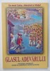 GLASUL ADEVARULUI , REVISTA RELIGIOASA PUBLICATA DE EPISCOPIA BUZAULUI , NR. 159 , 2010