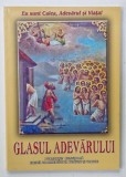 GLASUL ADEVARULUI , REVISTA RELIGIOASA PUBLICATA DE EPISCOPIA BUZAULUI , NR. 159 , 2010