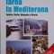 Iarna la Mediteraneana. Tunisia, Sicilia, Dalmatia si Grecia &ndash; Robert D. Kaplan