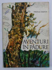 AVENTURI IN PADURE de NIKOLAI HAITOV , ilustratii de ION NEDELCU , 1973 foto