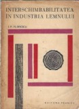 Interschimbabilitatea in industria lemnului - Ion Florescu