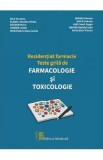 Rezidentiat farmacie. Teste grila de farmacologie si toxicologie - Veronica Bild, Nicoleta-Mirela Blebea, Maria Bogdan, Cornel Chirita