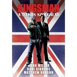 Kingsman - A titkos szolg&aacute;lat - Mark Millar
