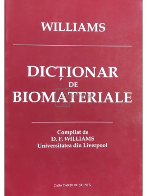 D. F. Williams - Dictionar de biomateriale (Editia: 2006) foto