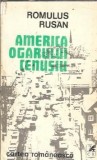 America Ogasului Cenusiu Romulus Rusan Editura Cartea Romaneasca 1977 Literatura Romana Clasic Carte