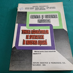 TEHNICA MĂSURĂTORILOR DE SPECIALITATE ÎN INDUSTRIA UȘOARĂ * 1994