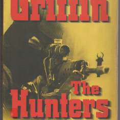 W.E.B. Griffin - The Hunters. A Presidential Agent Novel (lb. engleza)