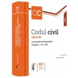 Codul civil adnotat cu doctrina si jurisprudenta. Volumul I, art. 1-952 - Viorel Terzea