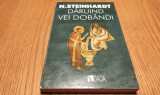 N. STEINHARDT (Monahul Nicolae Delarohia) - Daruind Vei Dobandi -1994, 310 p.