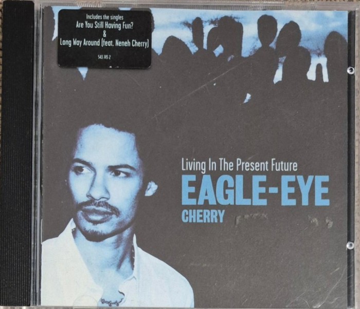 cd eagle-eye cherry living in the present future