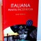 ITALIANA PENTRU INCEPATORI de AIDA FERENCZ , EDITIA A II-A , 2007 * PREZINTA HALOURI DE APA