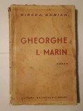 Mircea Damian - Gheorghe I. Marin (roman) (Editura Naționala Ciornei)