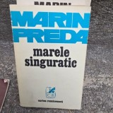 Marele singuratic , Marin Preda , 1976