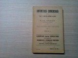 ARITMETICA COMERCIALA Cl. I a Scoalelor Superioare - M. Ch. Theohari -1930, 330p, Clasa 9, Matematica