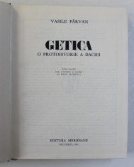 GETICA.O PROTOISTORIE A DACIEI-VASILE PARVAN BUCURESTI 1982 foto