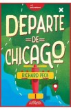 Departe de Chicago - Richard Peck