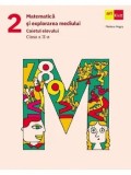 Cumpara ieftin Matematica si explorarea mediului. Caietul elevului. Clasa a II-a/Sofia Dobra