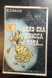 C&acirc;nd bunica era fată - C. Cosco Prima Ediție 1942- Carte rară