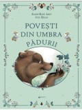 Cumpara ieftin Povesti din umbra padurii/Karine-Marie Amiot