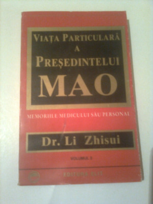 VIATA PARTICULARA A PRESEDINTELUI MAO - MEMORIILE MEDICULUI SAU PERSONAL (vol.2) foto