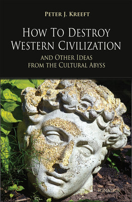 How to Destroy Western Civilization and Other Ideas from the Cultural Abyss foto