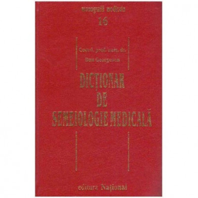 Dan Georgescu - Dictionar de semeiologie medicala - 125015 foto